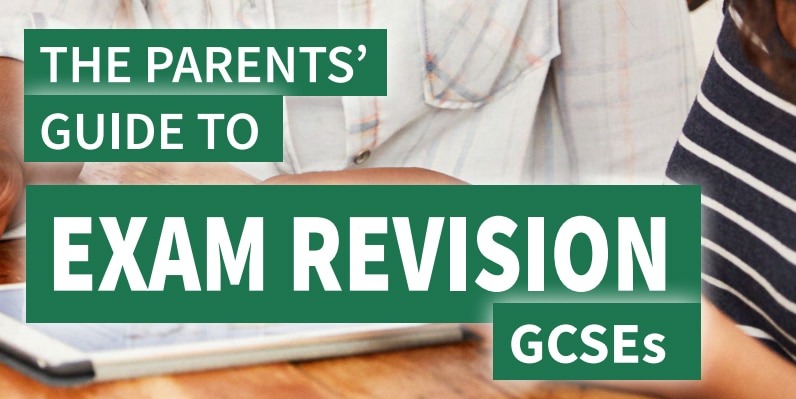 The Parents' Guide to Exam Revision GCSEs