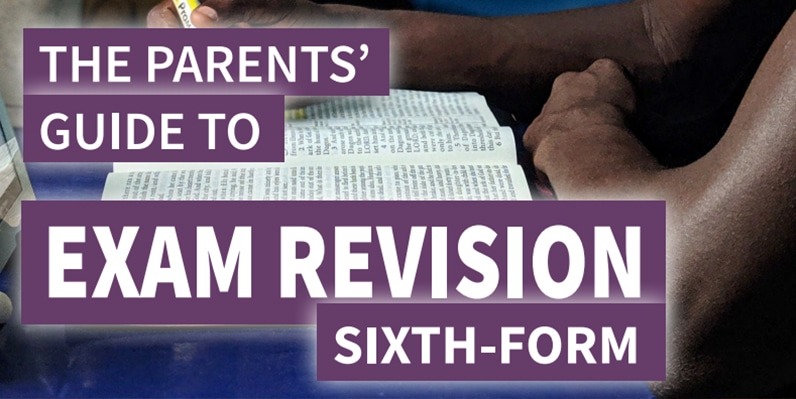 The Parents' Guide to Exam Revision Sixth-Form